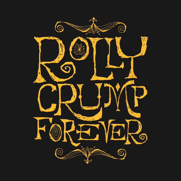 Rolly Crump Forever by furstmonster