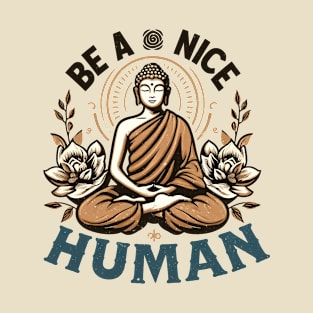 Be a Nice Human T-Shirt