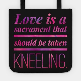 Love Is A Sacrament Tote