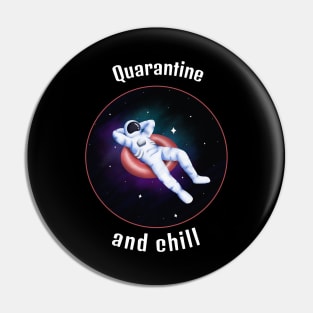 Quarantine and chill Pin