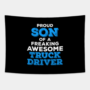 Proud Son of a Freaking Awesome Truck Driver Tapestry