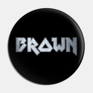 Heavy metal Brown Pin