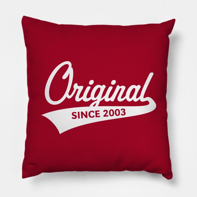 Original Since 2003 (Year Of Birth / Birthday / White) Pillow by MrFaulbaum