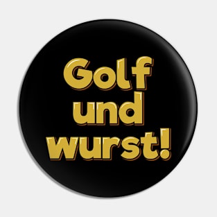 Golf Und Wurst Pin