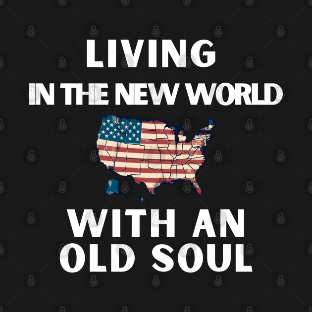 Living In The New World With An Old Soul by Nomad ART