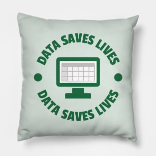 Data Saves Lives Pillow