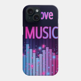 I love music Phone Case