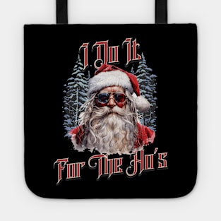 I Do it for the Hos Tote