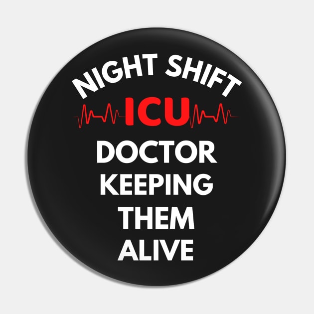 Night Shift ICU Doctor Pin by Famgift