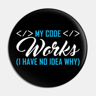 my code works i have no idea why Funny Programming Computer Pin