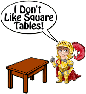 Knight, I Don't Like Square Tables Magnet