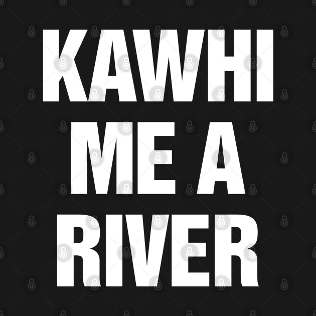 Kawhi Me A River by NotAMemeStore