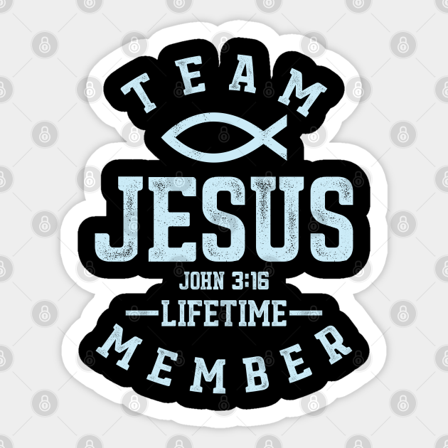 Christian Gift Print Team Jesus Religious God Product - Christian - Sticker