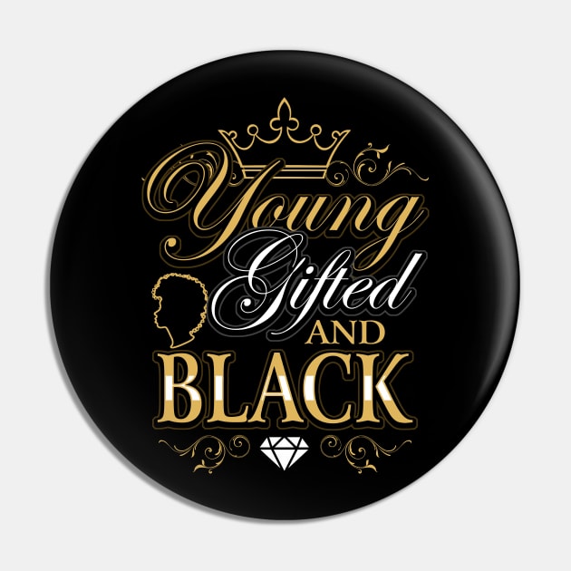 Young Gifted and Black, Black Pride Design Pin by solsateez