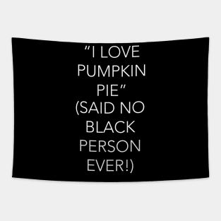 Pumpkin Pie / Sweet Potato Pie Thanksgiving Tapestry