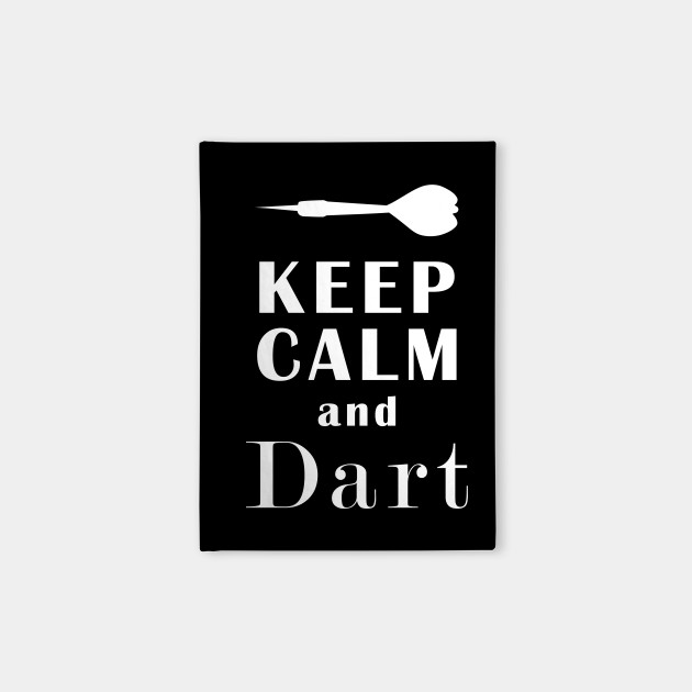 Keep Calm And Dart