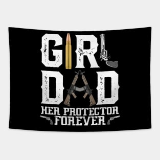 Girl Dad Her Protector Forever, Funny Father of Girls Tapestry