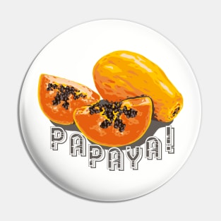 Papaya! Pin