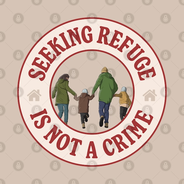 Seeking Refuge Is Not A Crime by Football from the Left