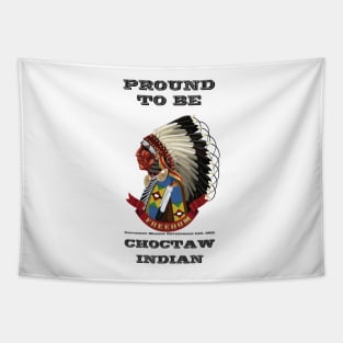 Proud To Be Choctaw Indian Tapestry