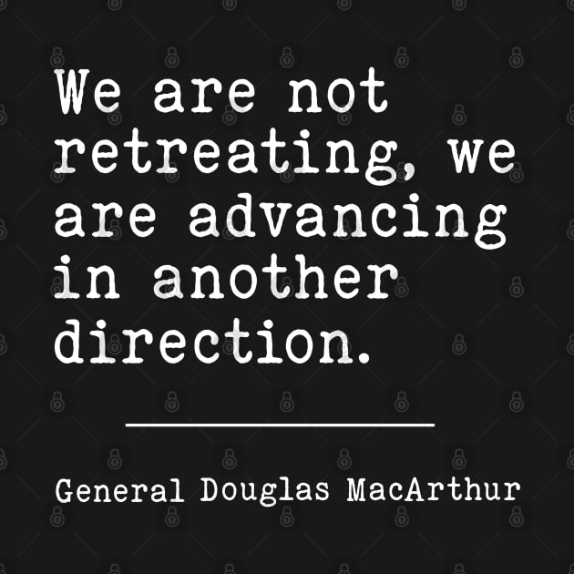 General Douglas MacArthur | WW2 Quote by Distant War