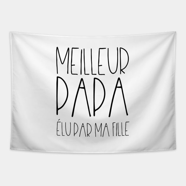 Meilleur papa élu par ma fille Tapestry by LemonBox