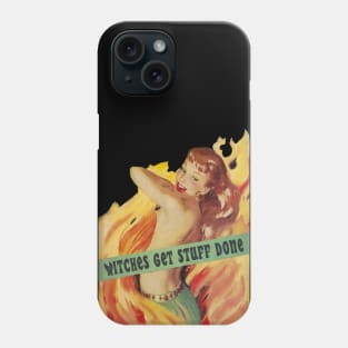 Witches Get Stuff Done Phone Case