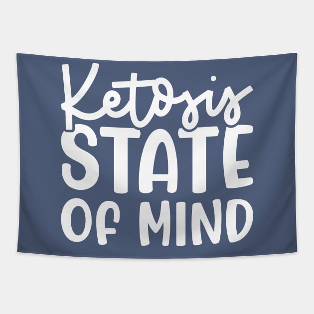Ketosis State Of Mind Fitness Keto Funny Tapestry by GlimmerDesigns