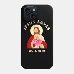 Jesus saves! funny meme with piggy bank white text Phone Case