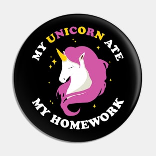 My Unicorn Ate My Homework Pin