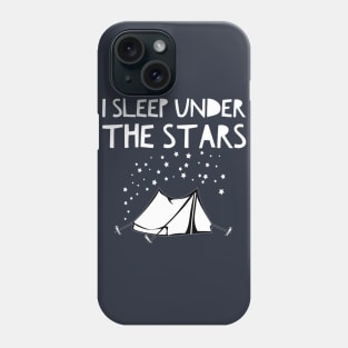 I SLEEP UNDER THE STARS Phone Case