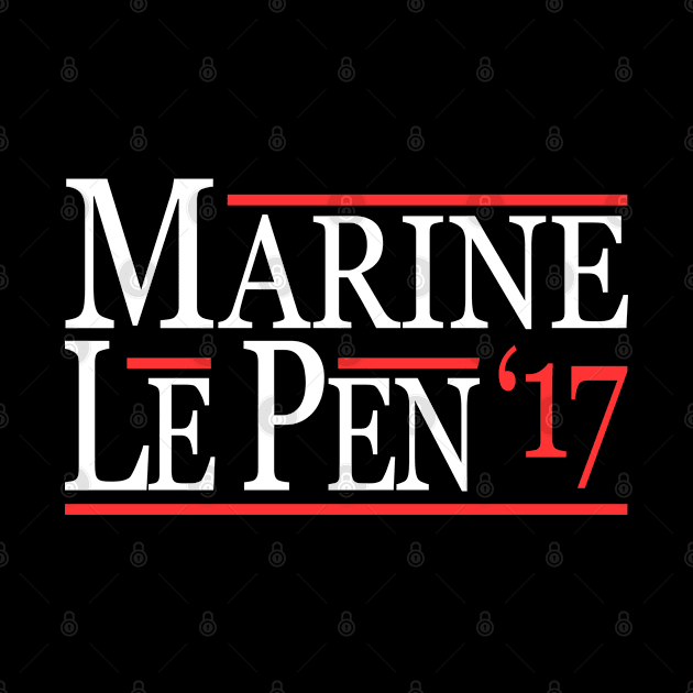 Marine Le Pen 2017 by Flippin' Sweet Gear