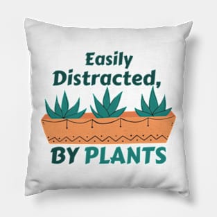 Easily Distracted By Plants | Plant Lover | Gift for Mom | Graphic Plant Pillow