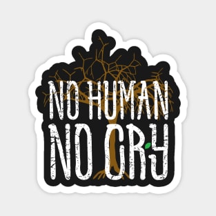Climate Change - No Human No Cry Magnet