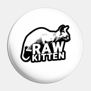 Raw Kitten 2 Pin