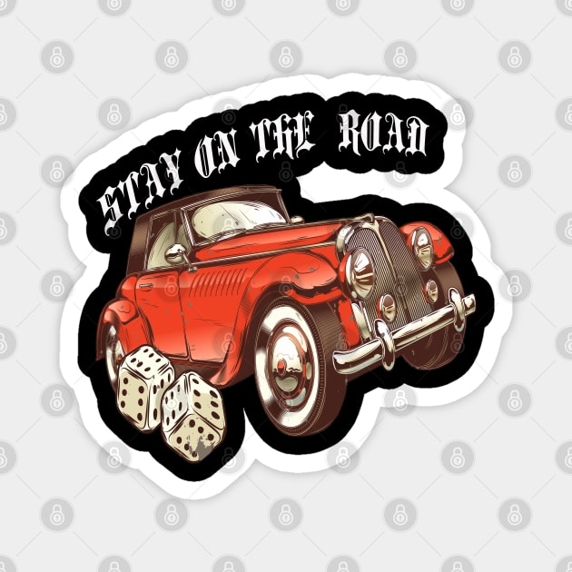 Car Vintage  Retro Stay On The Road Magnet by JeffDesign