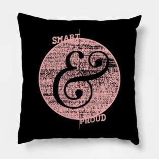 Smart and Proud! Pillow