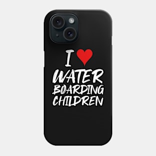 I Love Water Boarding Children Phone Case