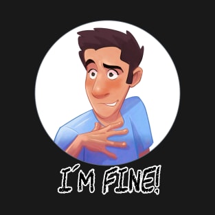 I´m Fine! T-Shirt