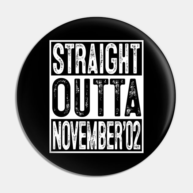 Straight Outta November 2002 17th Birthday Gift 17 Year Old Pin by rhondamoller87