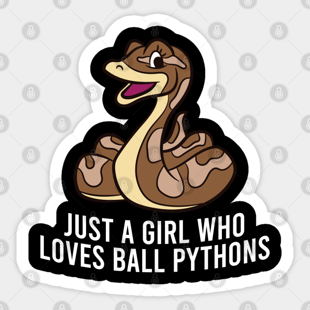 Just A Girl Who Loves Ball Python Snakes Cute Snake Girl Snake Sticker Teepublic
