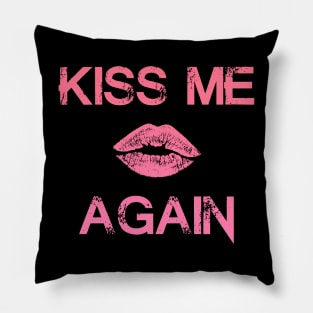 "KissMeAgain" - Pink Pillow