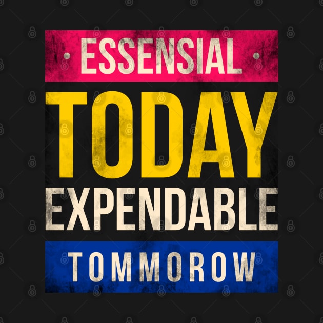 Essensial today expendable tommorow by sober artwerk