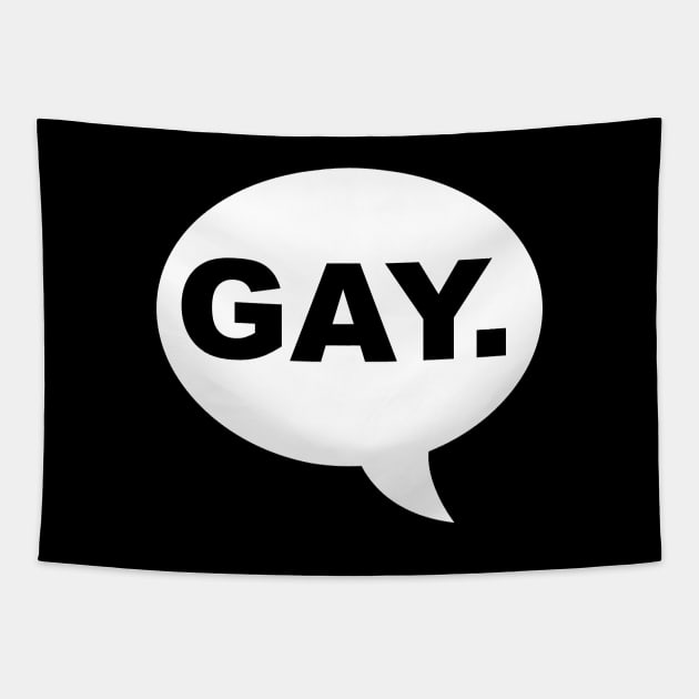 Say "Gay". Tapestry by CKline