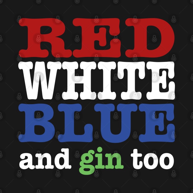 FUNNY GIN LOVER PATRIOTIC UK USA RED WHITE BLUE by BonnaVida