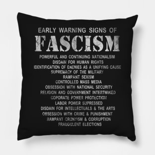 Early Warning Signs Of Fascism Pillow