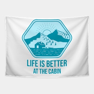 Life is Better at the Cabin Vacation Tapestry