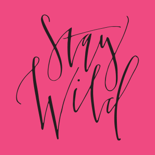 Stay Wild T-Shirt