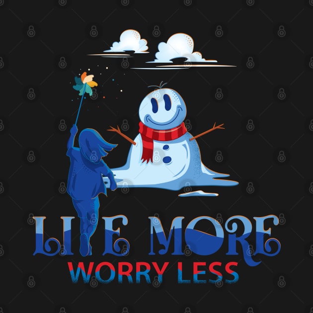 Live More Worry Less by CandyUPlanet