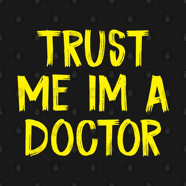 Trust Me Im A Doctor by TIHONA